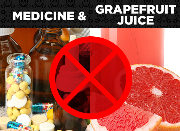 Medicine + Grapefruit Juice = Adverse Effects