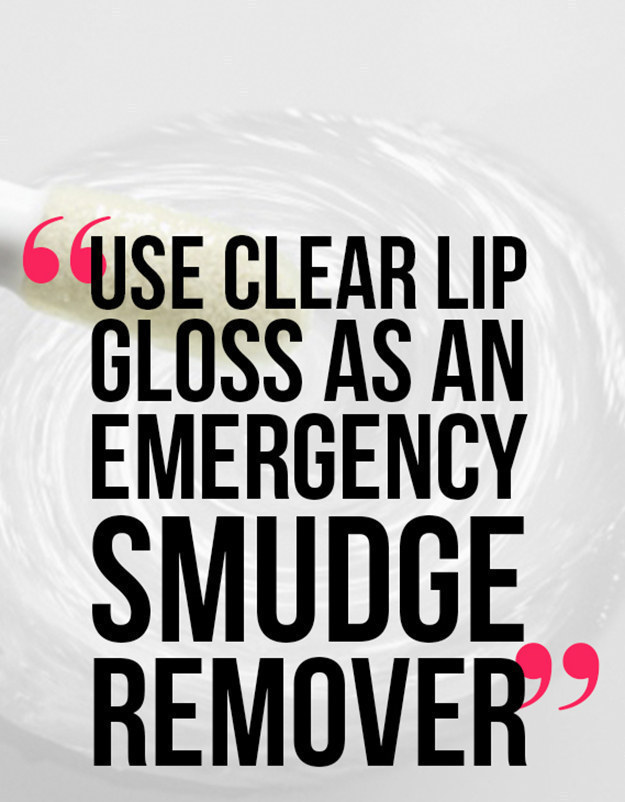 Or if you're really in a jam, use clear lip gloss.